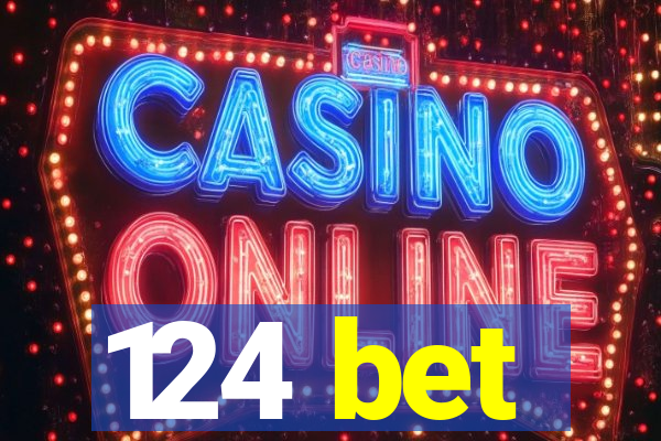 124 bet